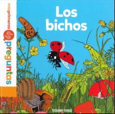 Mis Primeras Preguntas: Los Bichos