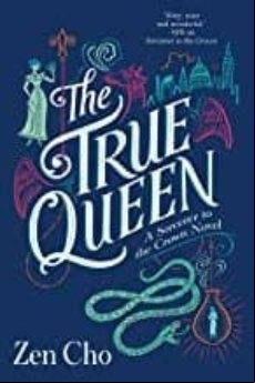 The True Queen (sorcerer Royal Novel #2) The True Queen (sorcerer Royal Novel #2)