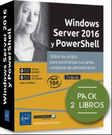 Windows Server 2016 Y Powershell (2 Libros) (2ª Ed.): Utilice Los Scri