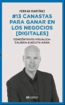 13 Canastas Para Ganar En Los Negocios Digitales