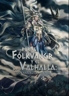 Por El Folkvangr Y El Valhalla: Una Antologia Vikinga