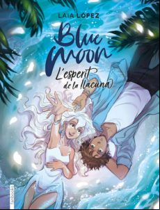 Blue Moon. Lesperit De La Llacuna (ebook)