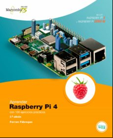 Aprender Raspberry Pi 4 Con 100 Ejercicios Prácticos (ebook)