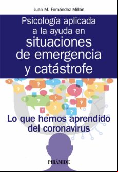 Psicología Aplicada A La Ayuda En Situaciones De Emergencia Y Catástro