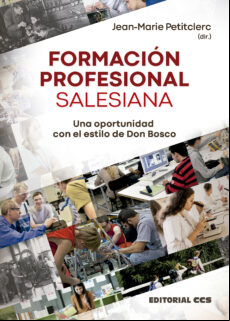Formación Profesional Salesiana. Una Oportunidad Con El Estilo De Don