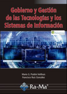 Gobierno Y Gestión De Las Tecnologías Y Los Sistemas De Información. (