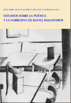 Estudios Sobre La Poetica Y La Narrativa De Rafael Ballester