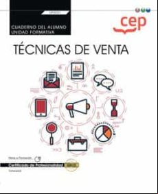 Cuaderno Del Alumno. Técnicas De Venta (transversal: Uf0031). Certific