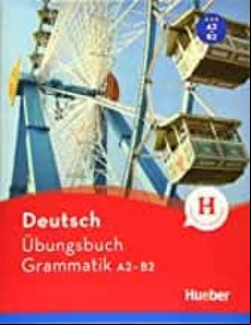 Deutsch Uebungsbuch Grammatik A2-b2