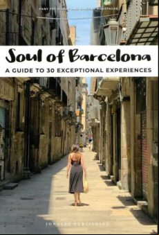 Soul Of Barcelona. Guía De Las 30 Mejores Experiencias