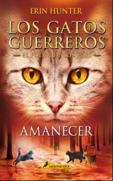 Amanecer (los Gatos Guerreros | El Poder De Los Tres 6) (ebook)