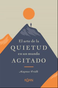 El Arte De La Quietud En Un Mundo Agitado (ebook)