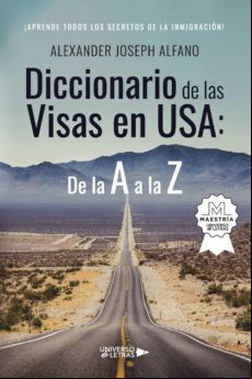 Diccionario De Las Visas En Usa: De La A A La Z (ebook)