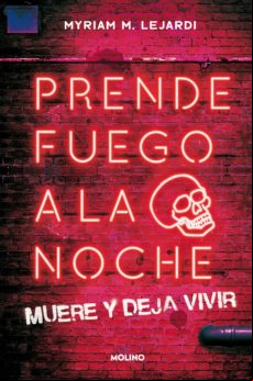 Prende Fuego A La Noche (ebook)