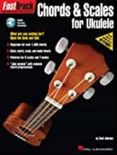 Fasttrack - Chords & Scales For Ukulele