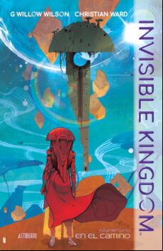 Invisible Kingdom 1. En El Camino