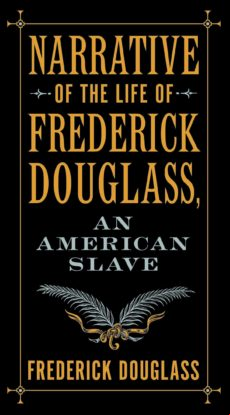 Narrative Of The Life Of Frederick Douglass An American Slave