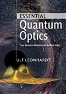Essential Quantum Optics: From Quantum Measurements To Black Holes