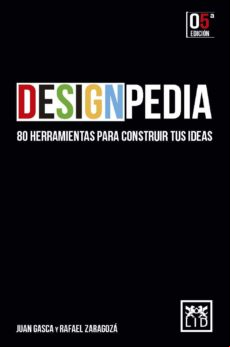 Designpedia: 80 Herramientas Para Construir Tus Ideas