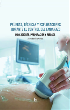 Pruebas Tecnicas Y Exploraciones Durante El Control Del Embarazo .indi