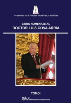 Libro Homenaje Al Dr. Luis Cova Arria Tomo I
