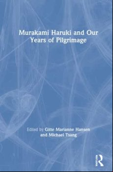 Murakami Haruki And Our Years Of Pilgrimage