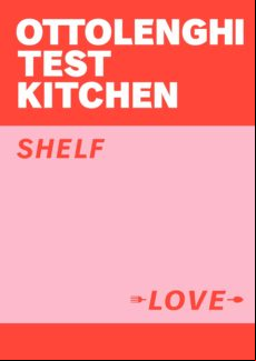 Ottolenghi Test Kitchen: Shelf Love (ebook)