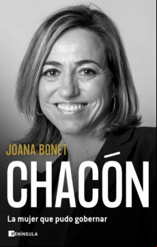 Chacón. La Mujer Que Pudo Gobernar (ebook)