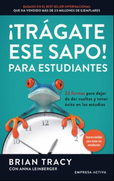 ¡trágate Ese Sapo! Para Estudiantes (ebook)