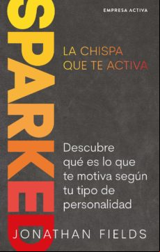 Sparked La Chispa Que Te Activa (ebook)