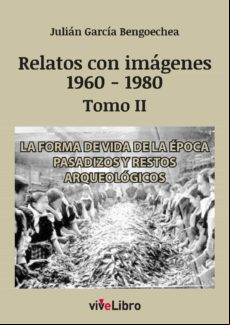 Relatos De Vigo Con Imágenes (1960-1980) Tomo Ii (ebook)