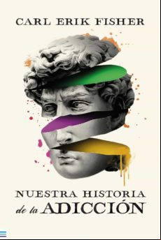 Nuestra Historia De La Adicción (ebook)
