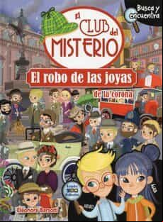 El Robo De Las Joyas De La Corona. El Club Del Misterio (busca Y Encue