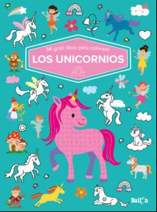 Mi Gran Libro Para Colorear - Los Unicornios