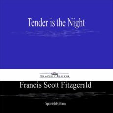 Tender Is The Night (spanish Edition) (ebook)