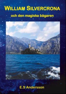 William Silvercrona Och Den Magiska Bägaren (ebook)