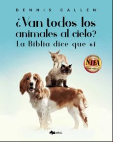 ¿VAN TODOS LOS ANIMALES AL CIELO?