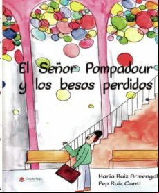 El Señor Pompadour Y Los Besos Perdidos