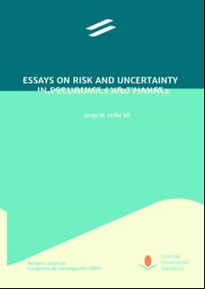 Essays On Risk And Uncertainty In Economics And Finance