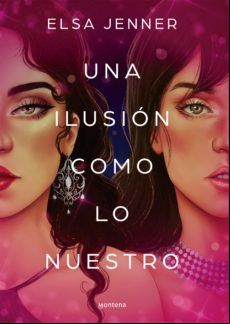 Una Ilusión Como Lo Nuestro (ebook)
