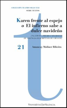 KAREN FRENTE AL ESPEJO O EL INFIERNO SABE A DULCE NAVIDEÑO
