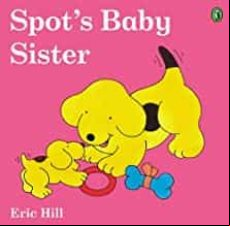 Spot S Baby Sister