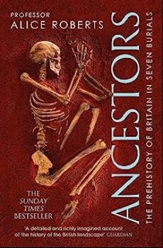ANCESTORS : A PREHISTORY OF BRITAIN IN SEVEN BURIALS (edición en inglés)