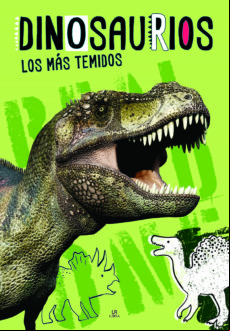 Dinosaurios. Los Mas Temidos