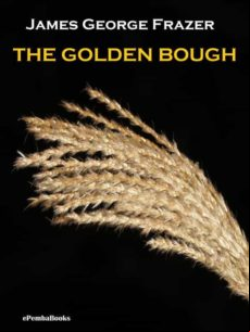 The Golden Bough (annotated) (ebook)