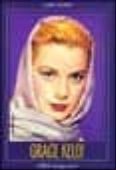 Grace Kelly: Hielo Al Rojo Vivo