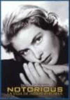 Notorious: La Vida De Ingrid Bergman