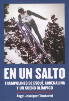 En Un Salto: Trampolines De Esqui Adrenalina Y Un Sueño Olimpico