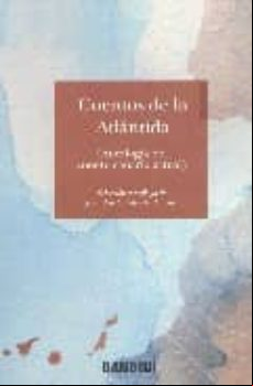 Cuentos De La Atlantida (antologia Del Cuento Canario Actual)