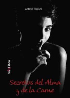 Secretos Del Alma Y De La Carne